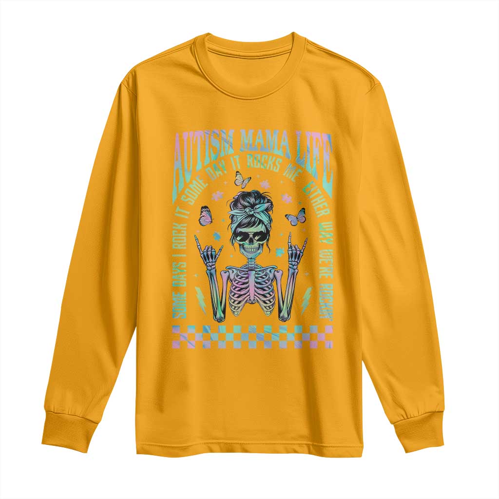 Funny Autism Mama Life Long Sleeve Shirt Some Days I Rock It Some Days It Rock Me Autism Support Skeleton