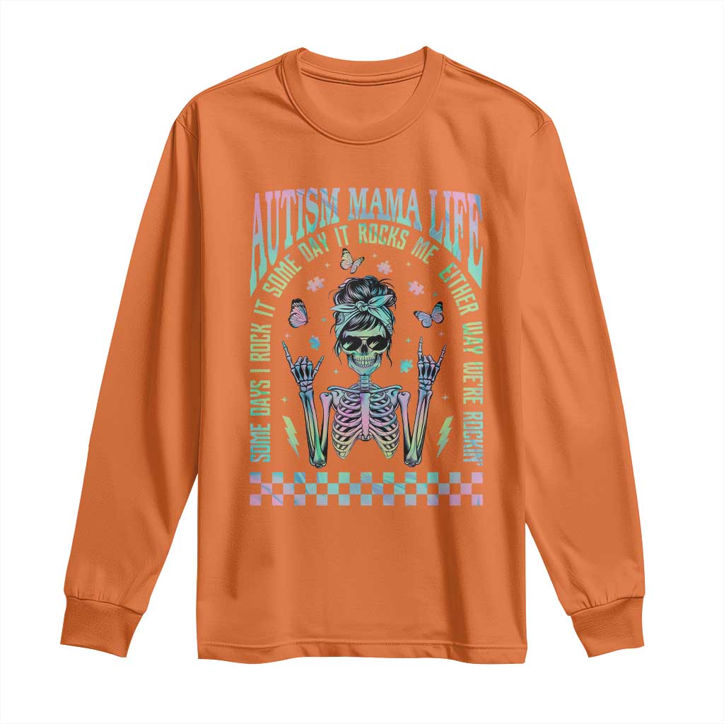 Funny Autism Mama Life Long Sleeve Shirt Some Days I Rock It Some Days It Rock Me Autism Support Skeleton
