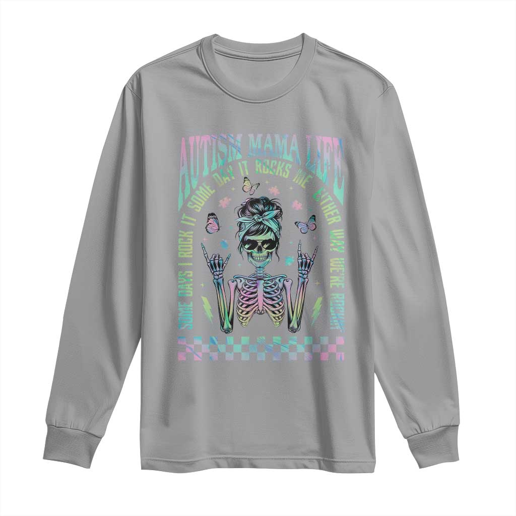 Funny Autism Mama Life Long Sleeve Shirt Some Days I Rock It Some Days It Rock Me Autism Support Skeleton