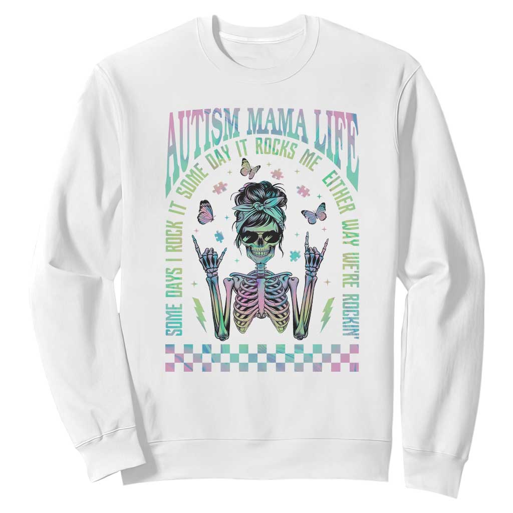 Funny Autism Mama Life Sweatshirt Some Days I Rock It Some Days It Rock Me Autism Support Skeleton
