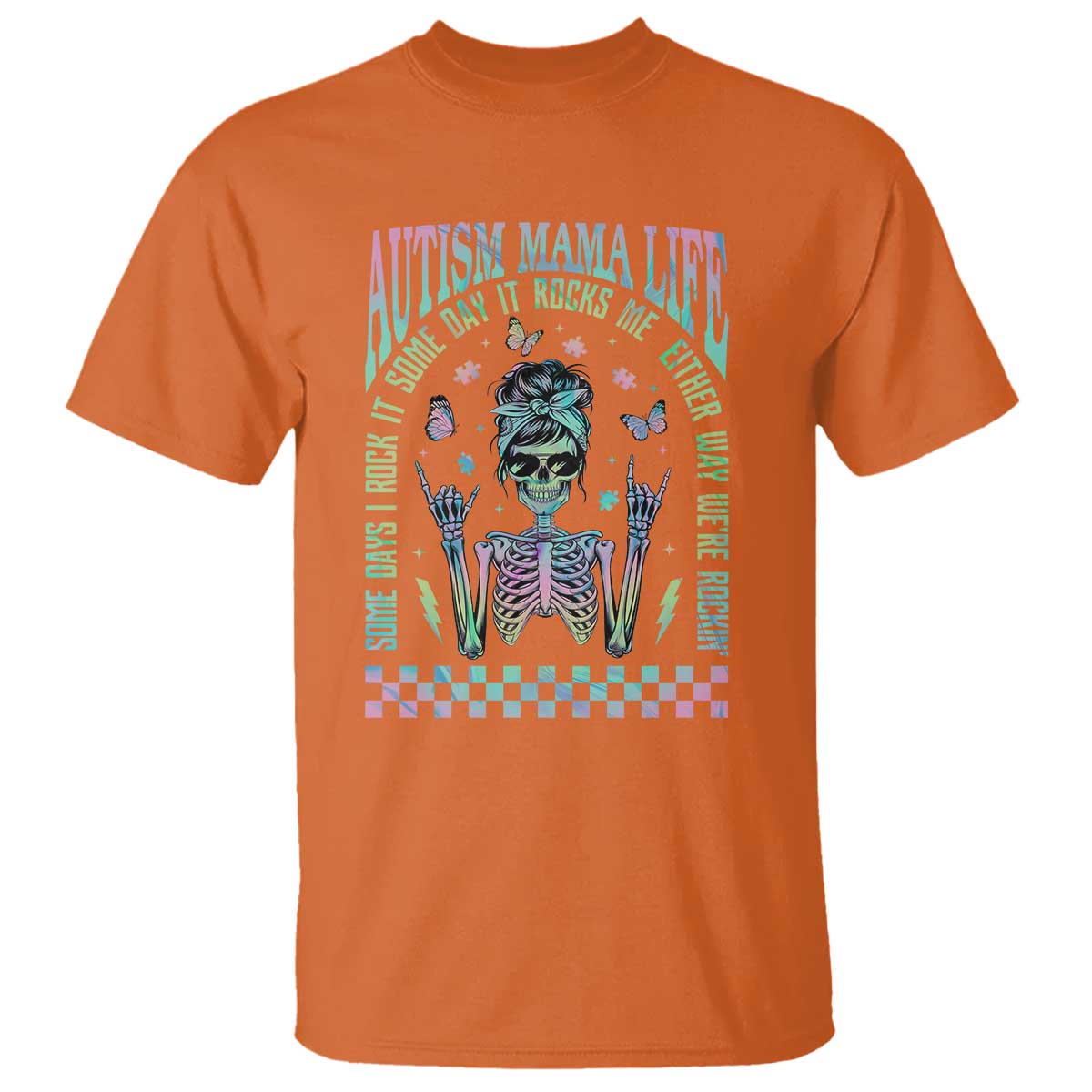 Funny Autism Mama Life T Shirt Some Days I Rock It Some Days It Rock Me Autism Support Skeleton