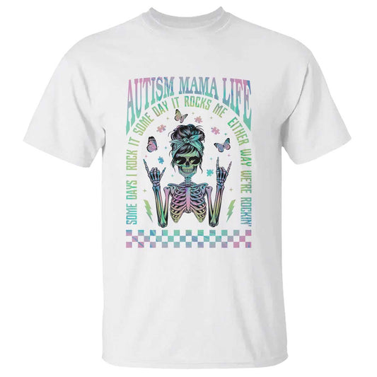 funny-autism-mama-life-t-shirt-some-days-i-rock-it-some-days-it-rock-me-autism-awareness-skeleton