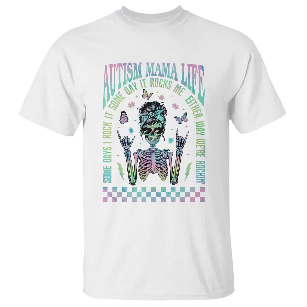 Funny Autism Mama Life T Shirt Some Days I Rock It Some Days It Rock Me Autism Support Skeleton