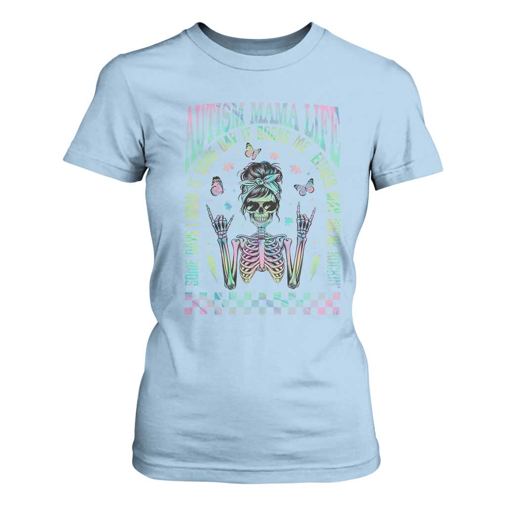 Funny Autism Mama Life T Shirt For Women Some Days I Rock It Some Days It Rock Me Autism Support Skeleton