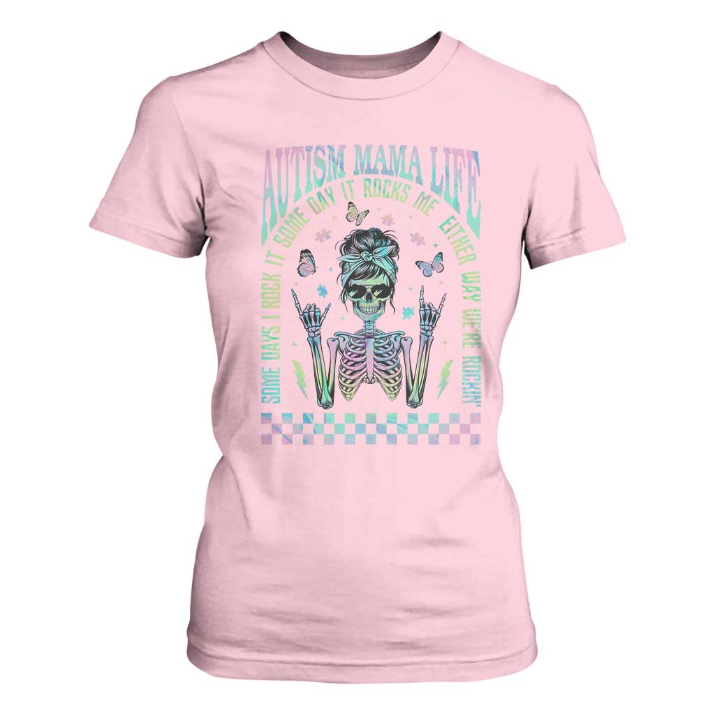 Funny Autism Mama Life T Shirt For Women Some Days I Rock It Some Days It Rock Me Autism Support Skeleton