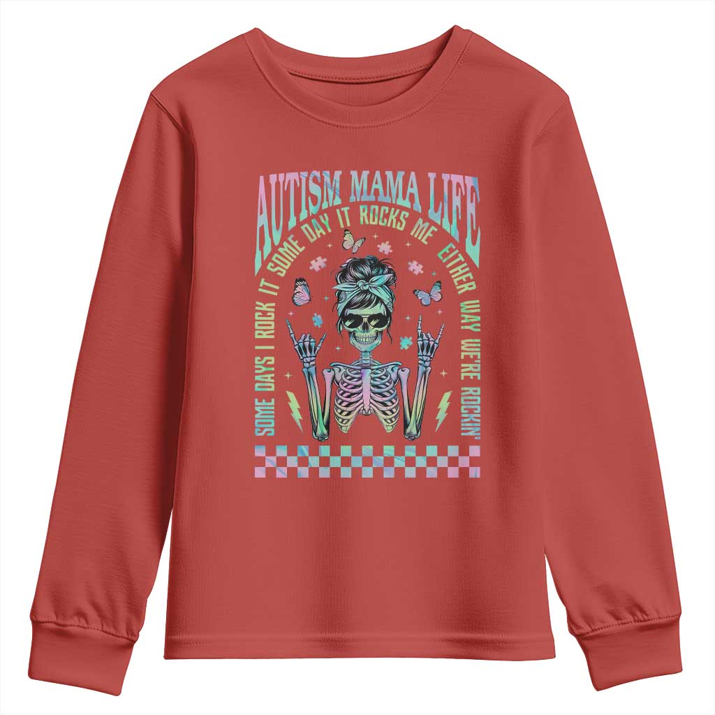 Funny Autism Mama Life Youth Sweatshirt Some Days I Rock It Some Days It Rock Me Autism Support Skeleton