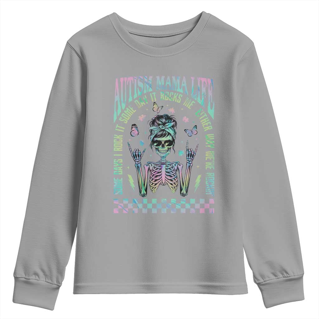 Funny Autism Mama Life Youth Sweatshirt Some Days I Rock It Some Days It Rock Me Autism Support Skeleton