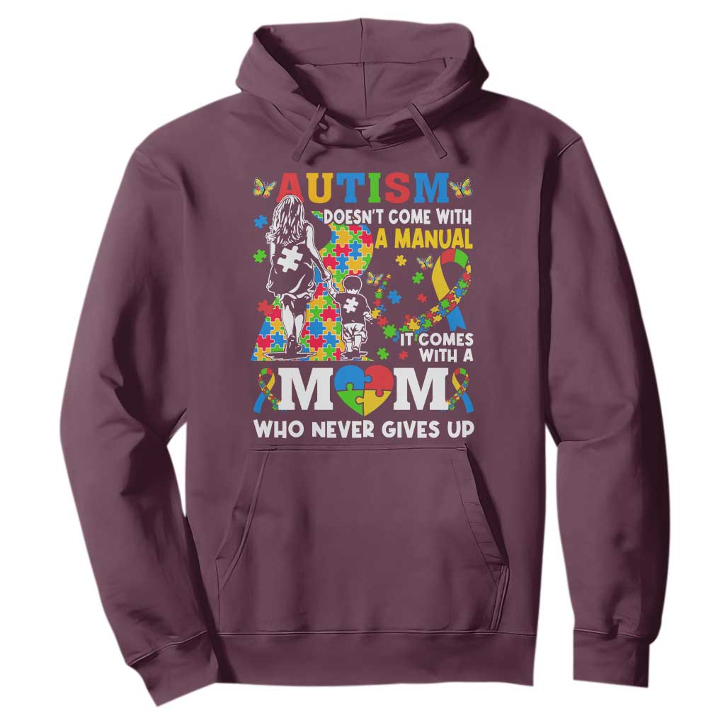 Autism Mom Hoodie Autism Doesn't Come With A Manual It Comes With A Mom