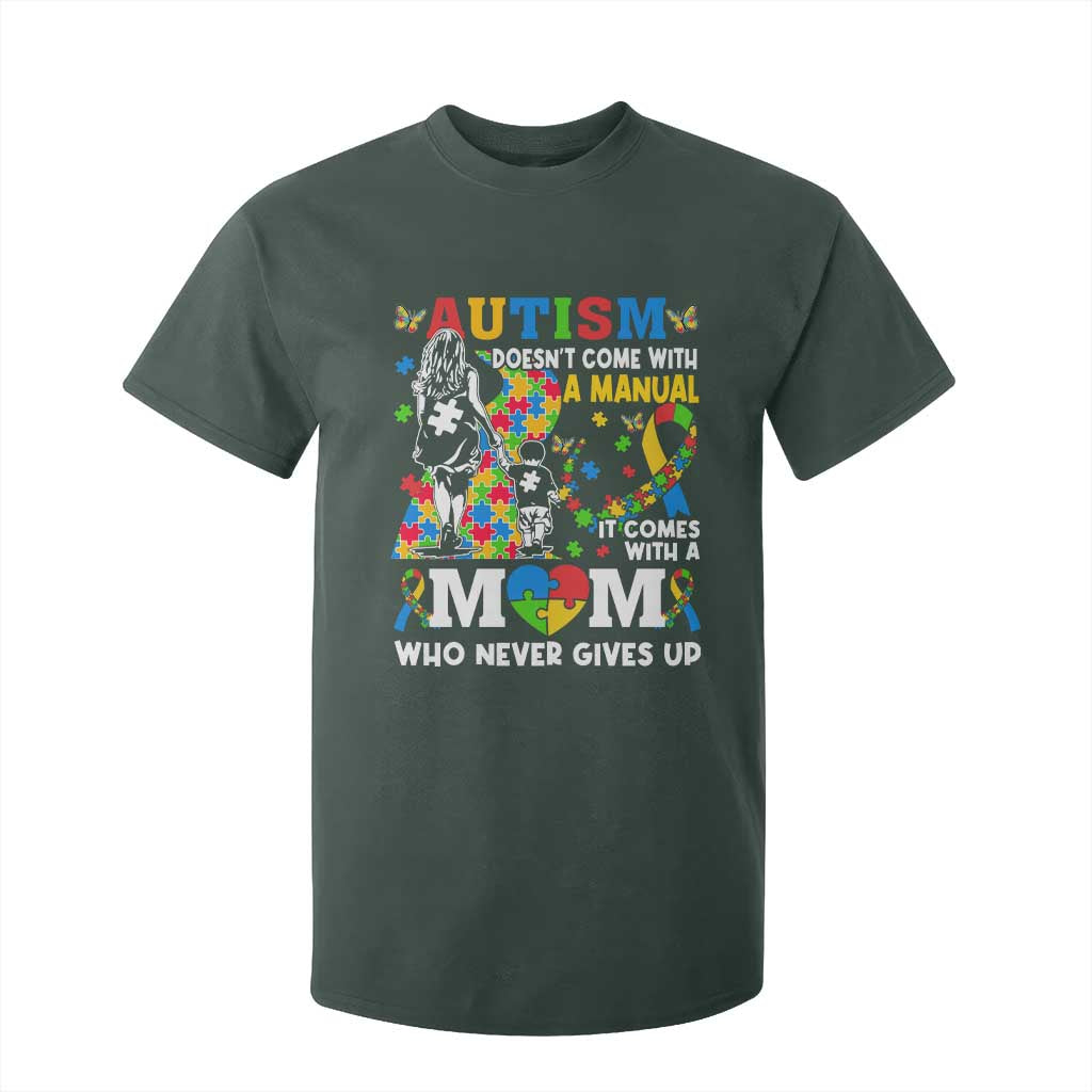 Autism Mom T Shirt For Kid Autism Doesn't Come With A Manual It Comes With A Mom
