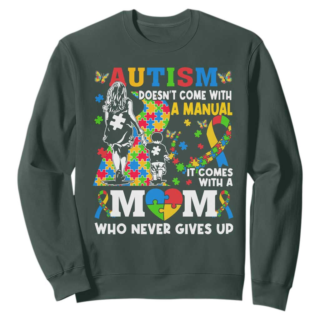 Autism Mom Sweatshirt Autism Doesn't Come With A Manual It Comes With A Mom