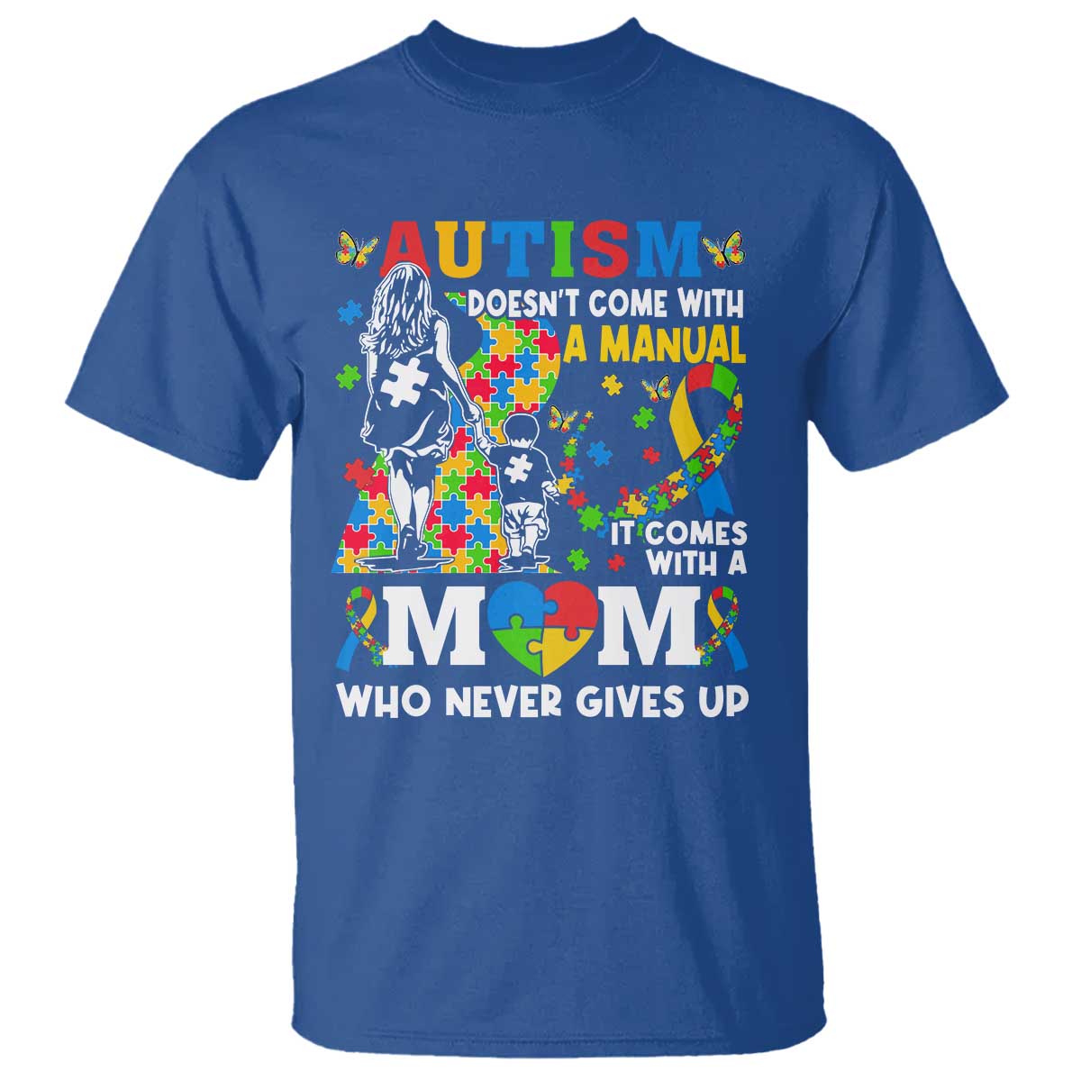 Autism Mom T Shirt Autism Doesn't Come With A Manual It Comes With A Mom