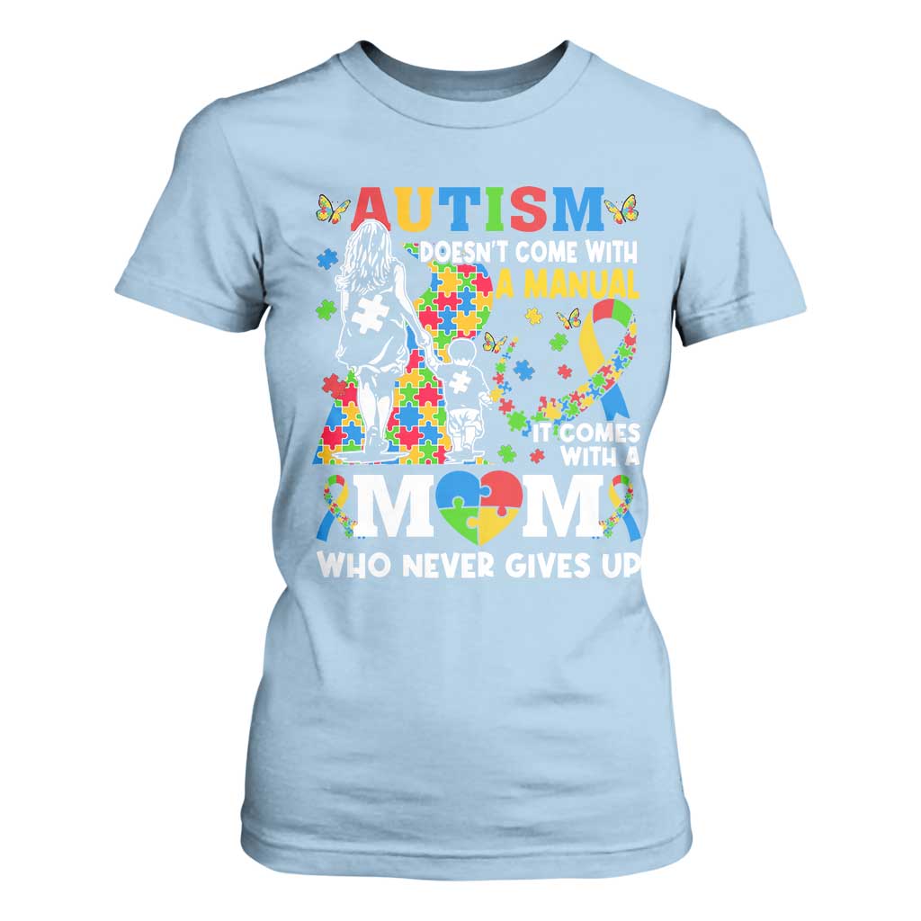 Autism Mom T Shirt For Women Autism Doesn't Come With A Manual It Comes With A Mom