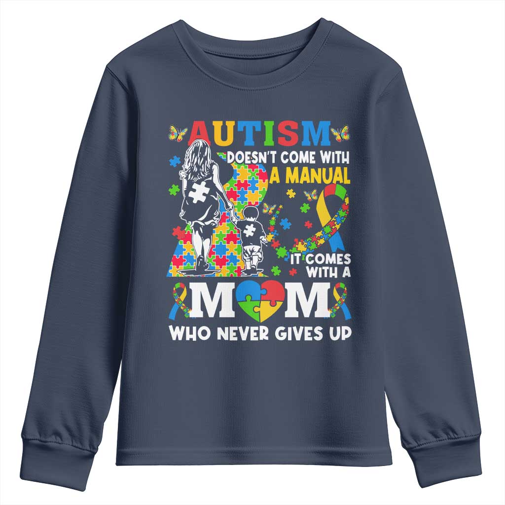 Autism Mom Youth Sweatshirt Autism Doesn't Come With A Manual It Comes With A Mom