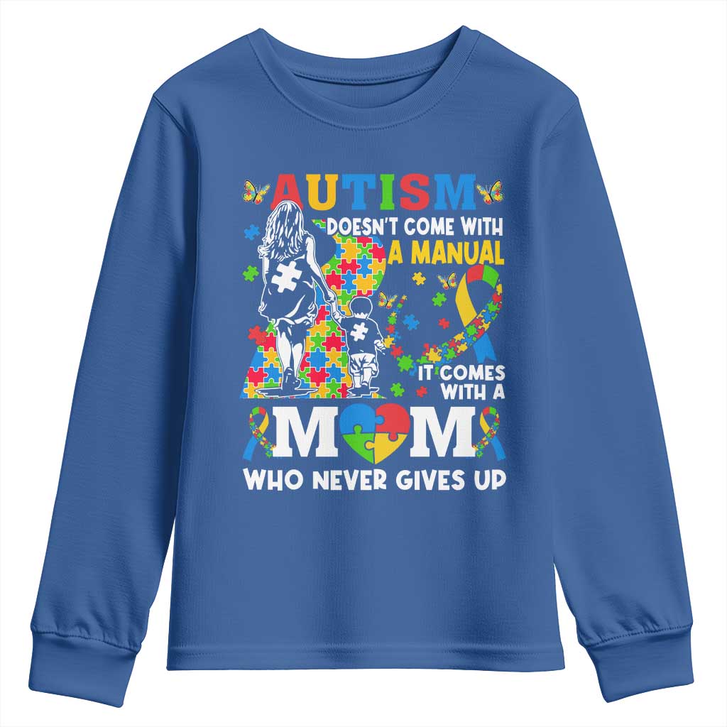 Autism Mom Youth Sweatshirt Autism Doesn't Come With A Manual It Comes With A Mom