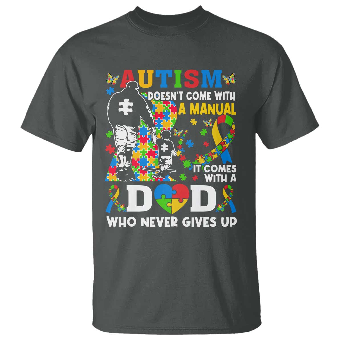 autism-dad-t-shirt-autism-doesnt-come-with-a-manual-it-comes-with-a-dad