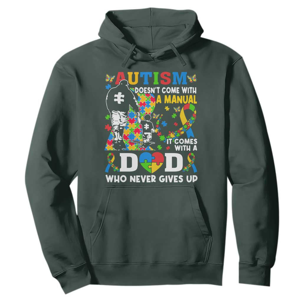 Autism Dad Hoodie Autism Doesn't Come With A Manual It Comes With A Dad