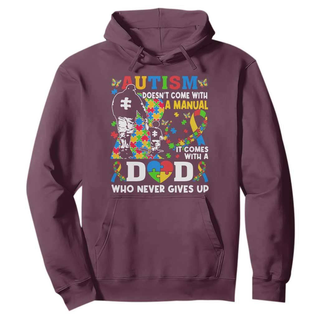 Autism Dad Hoodie Autism Doesn't Come With A Manual It Comes With A Dad