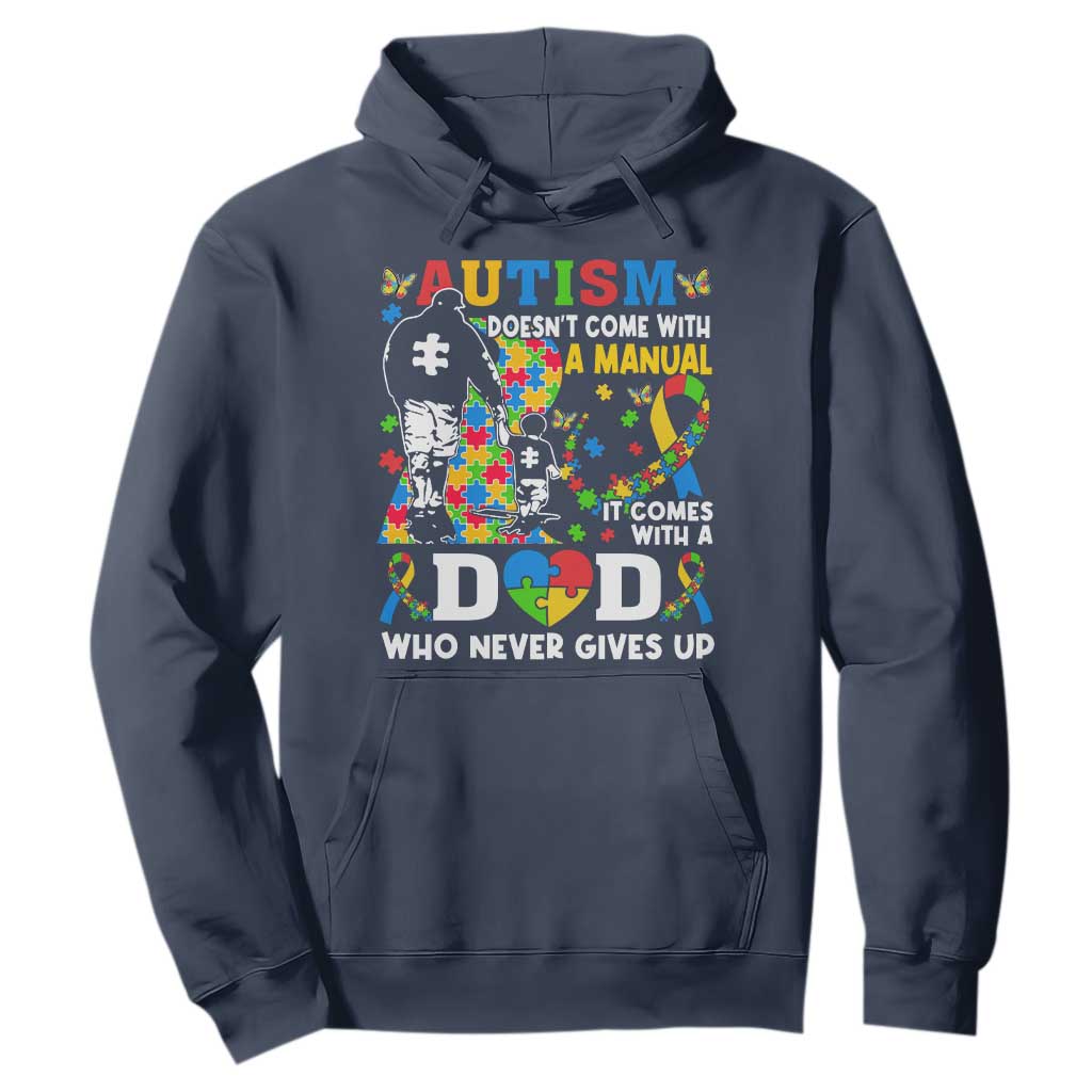 Autism Dad Hoodie Autism Doesn't Come With A Manual It Comes With A Dad