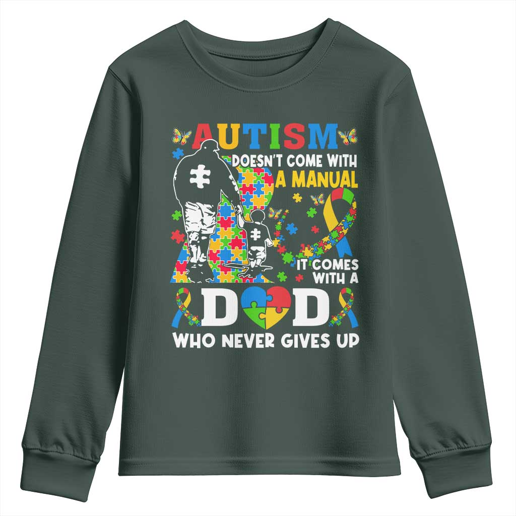 Autism Dad Youth Sweatshirt Autism Doesn't Come With A Manual It Comes With A Dad