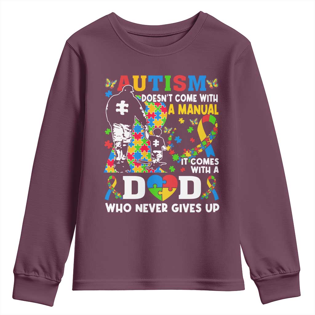 Autism Dad Youth Sweatshirt Autism Doesn't Come With A Manual It Comes With A Dad