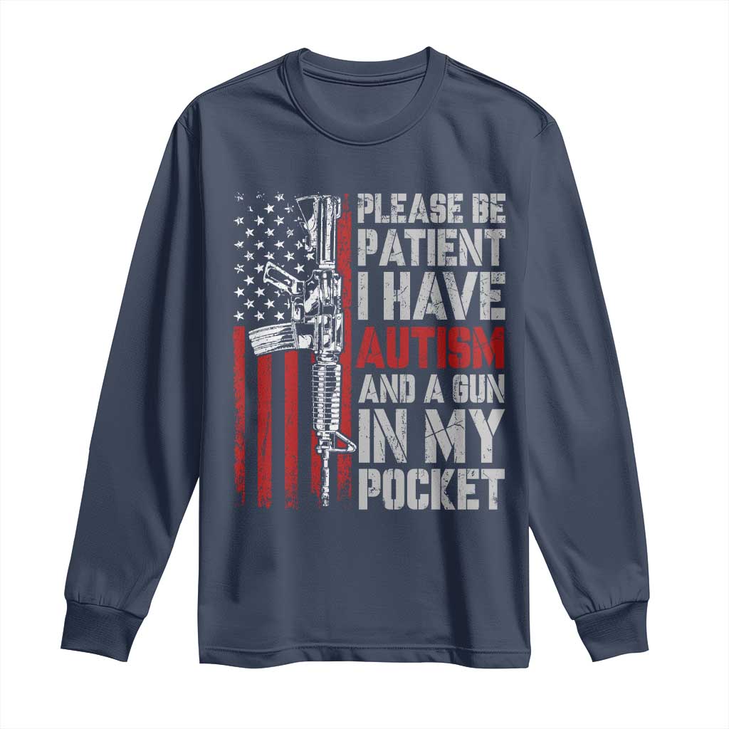 Funny Autism Support Long Sleeve Shirt Please Be Patient I Have Autism & Vintage American Flag