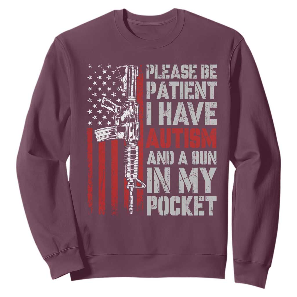 Funny Autism Support Sweatshirt Please Be Patient I Have Autism & Vintage American Flag