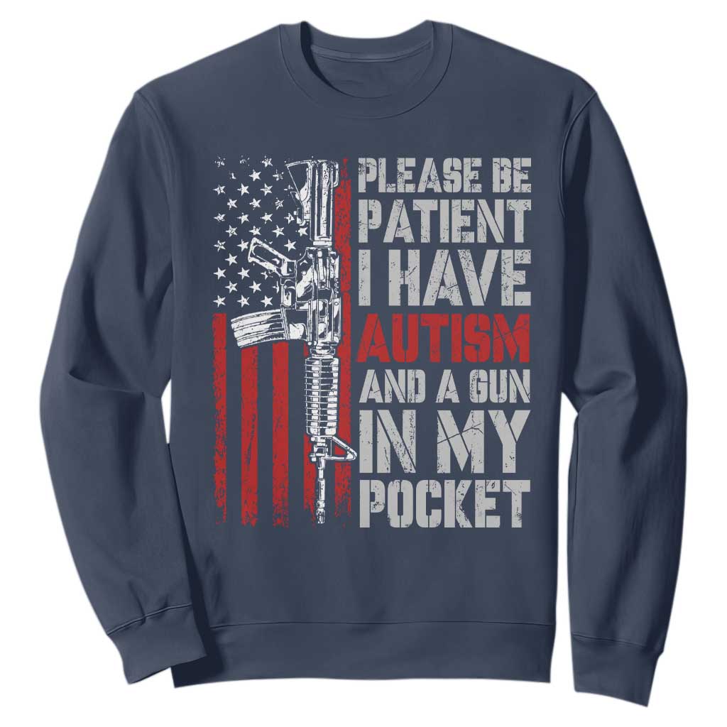 Funny Autism Support Sweatshirt Please Be Patient I Have Autism & Vintage American Flag