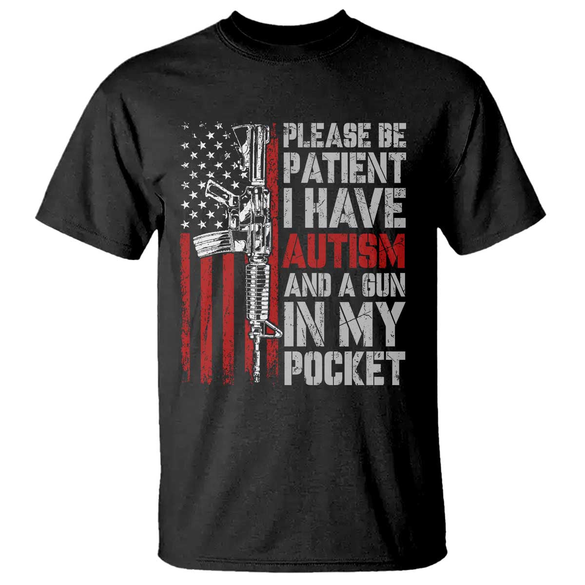 Funny Autism Support T Shirt Please Be Patient I Have Autism & Vintage American Flag