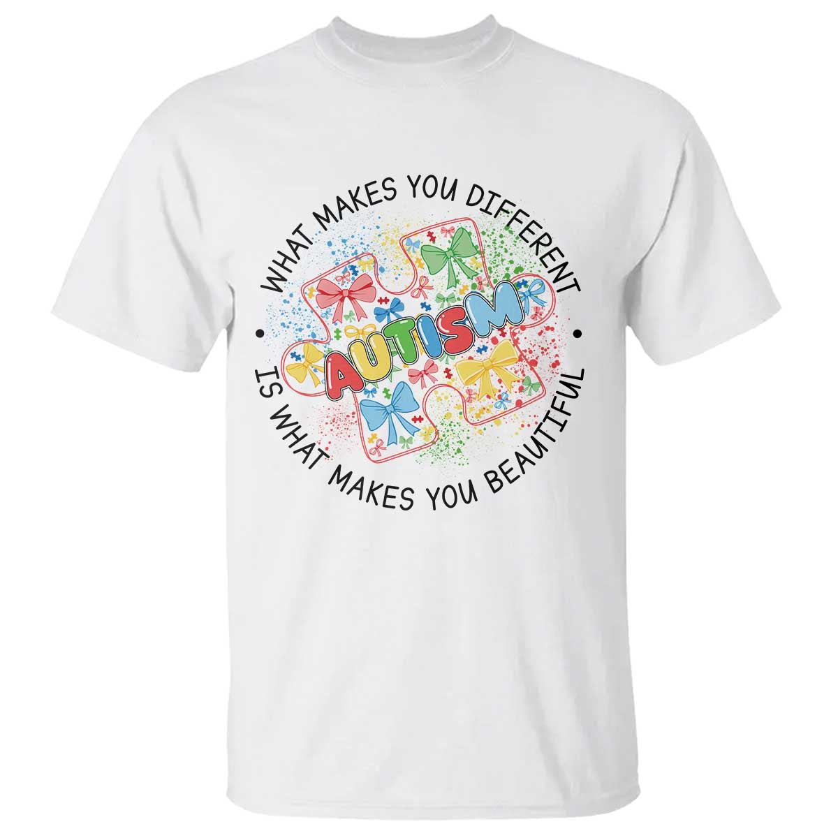 Funny Autism Support What Makes You Different Is What Makes You Beautiful T Shirt Coquette Puzzle
