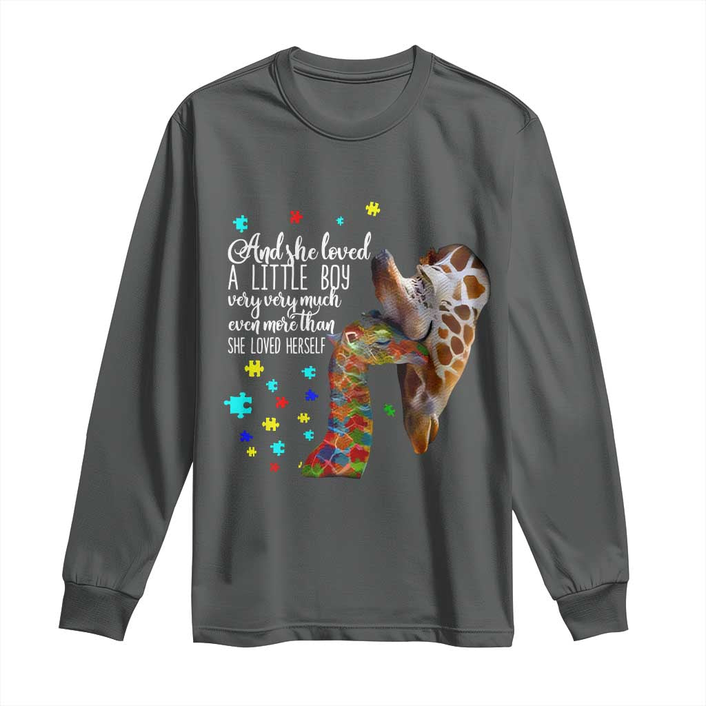Autism Awareness Giraffe Long Sleeve Shirt And She Loved A Little Boy Very Much Even More Than She Loved Herself