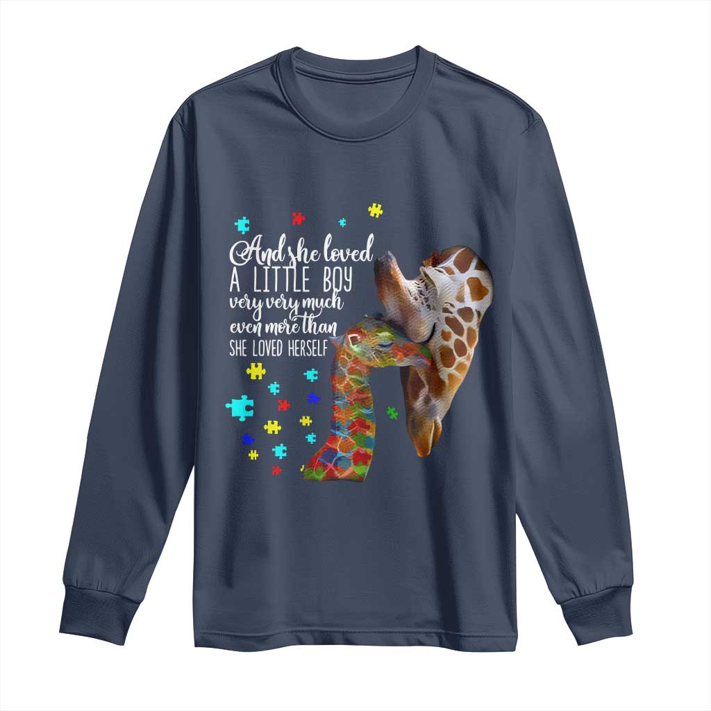 Autism Awareness Giraffe Long Sleeve Shirt And She Loved A Little Boy Very Much Even More Than She Loved Herself