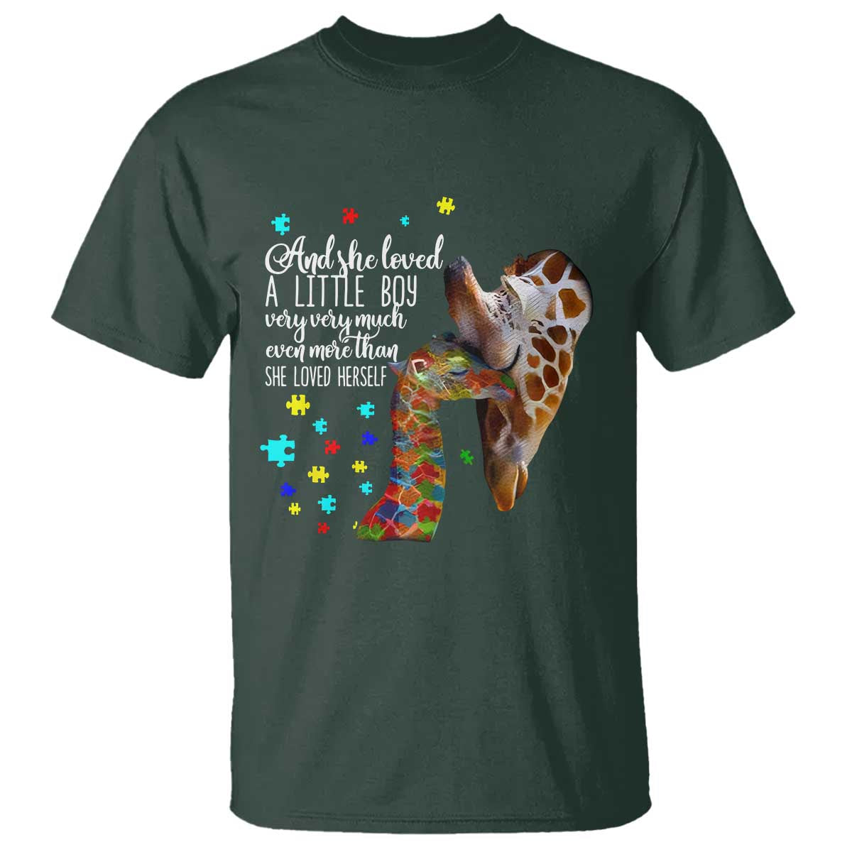 Autism Awareness Giraffe T Shirt And She Loved A Little Boy Very Much Even More Than She Loved Herself