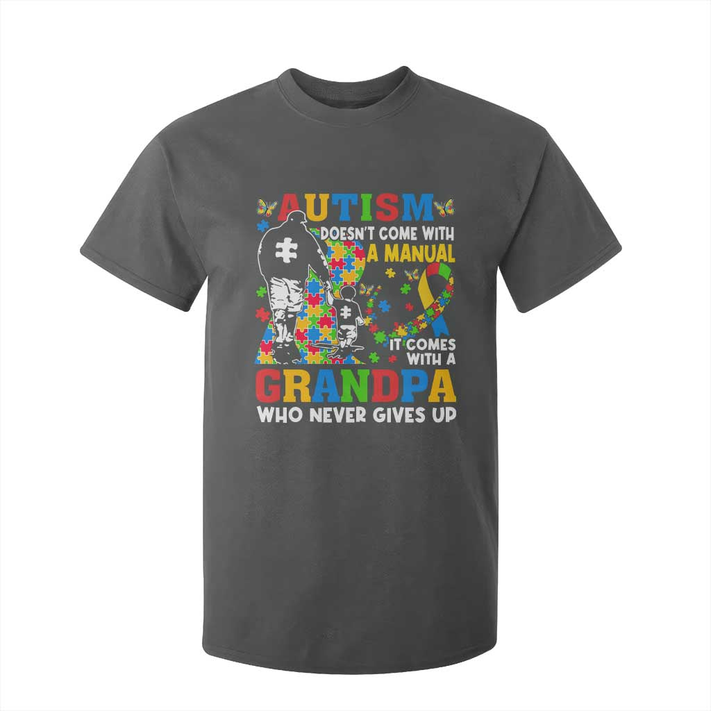 Autism Grandpa T Shirt For Kid Autism Doesn't Come With A Manual It Comes With A Grandpa