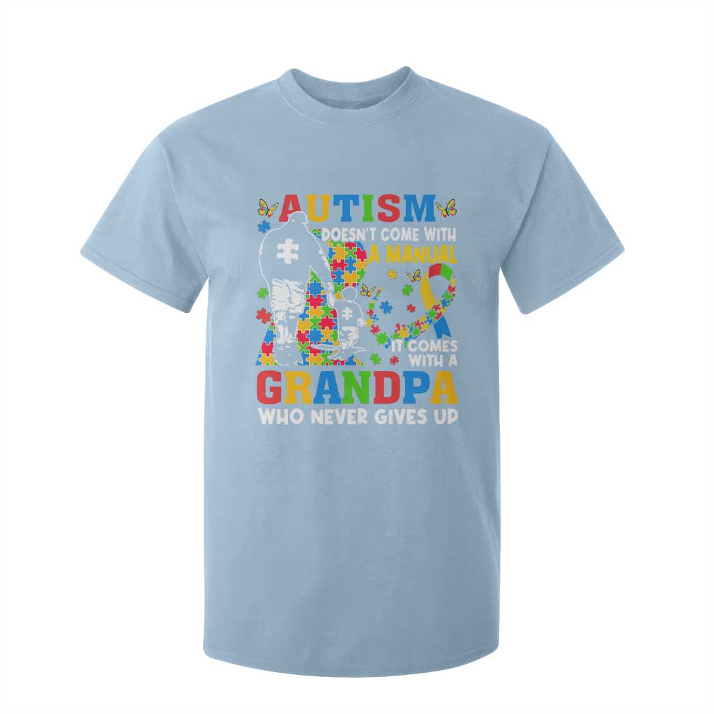 Autism Grandpa T Shirt For Kid Autism Doesn't Come With A Manual It Comes With A Grandpa