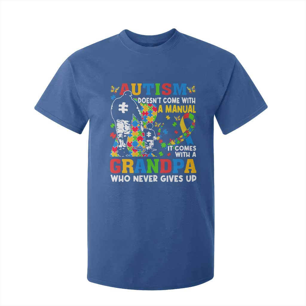 Autism Grandpa T Shirt For Kid Autism Doesn't Come With A Manual It Comes With A Grandpa