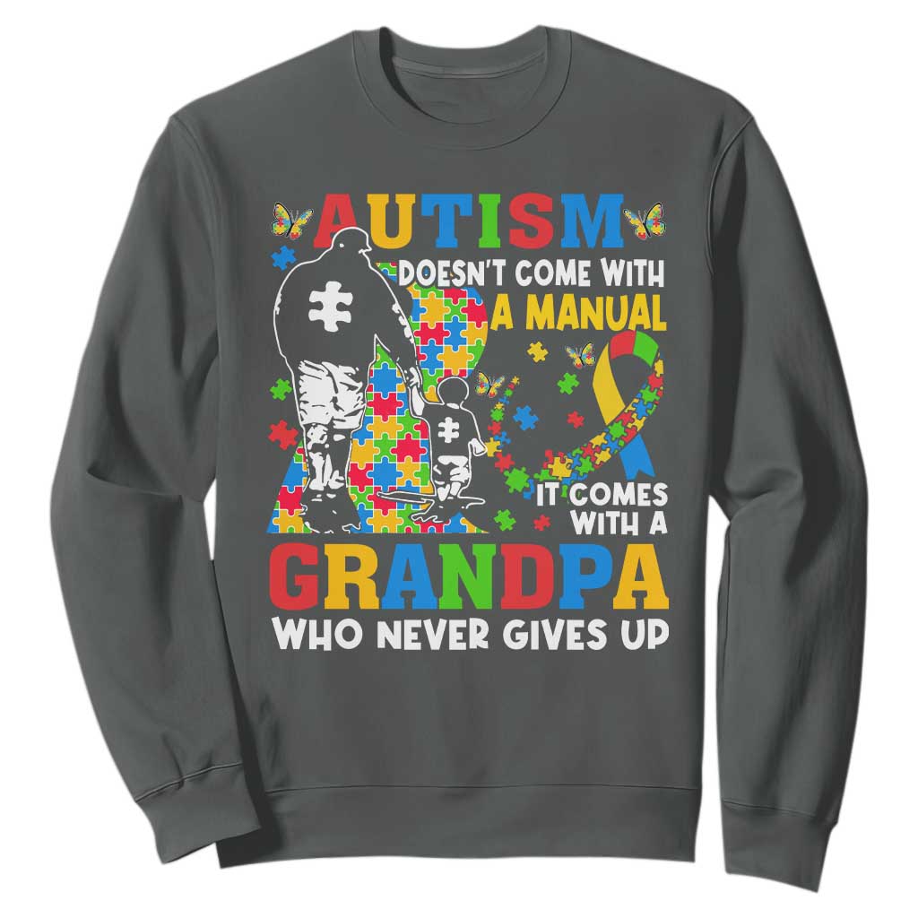Autism Grandpa Sweatshirt Autism Doesn't Come With A Manual It Comes With A Grandpa