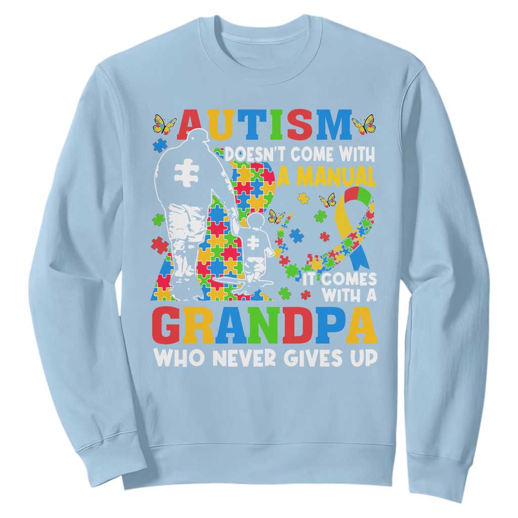 Autism Grandpa Sweatshirt Autism Doesn't Come With A Manual It Comes With A Grandpa