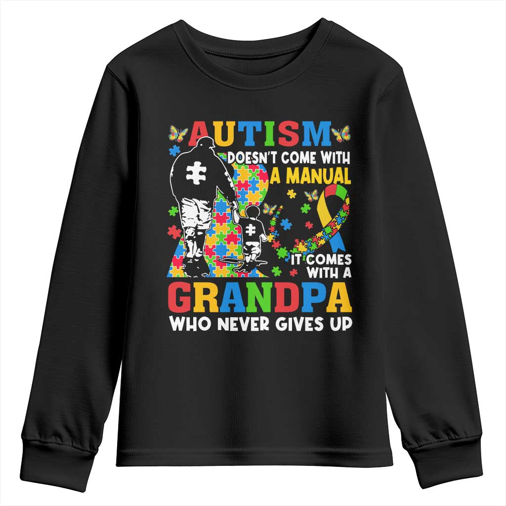Autism Grandpa Youth Sweatshirt Autism Doesn't Come With A Manual It Comes With A Grandpa