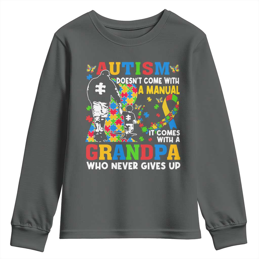 Autism Grandpa Youth Sweatshirt Autism Doesn't Come With A Manual It Comes With A Grandpa