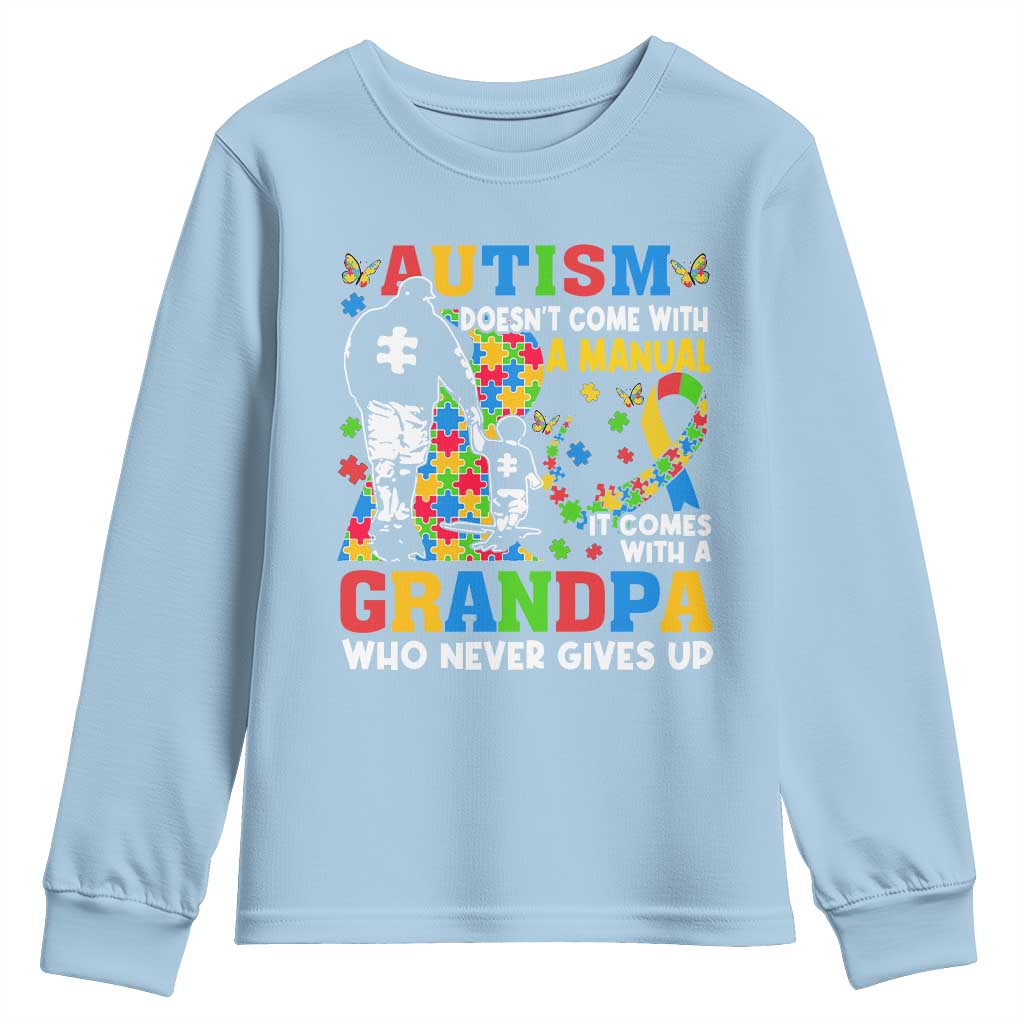 Autism Grandpa Youth Sweatshirt Autism Doesn't Come With A Manual It Comes With A Grandpa