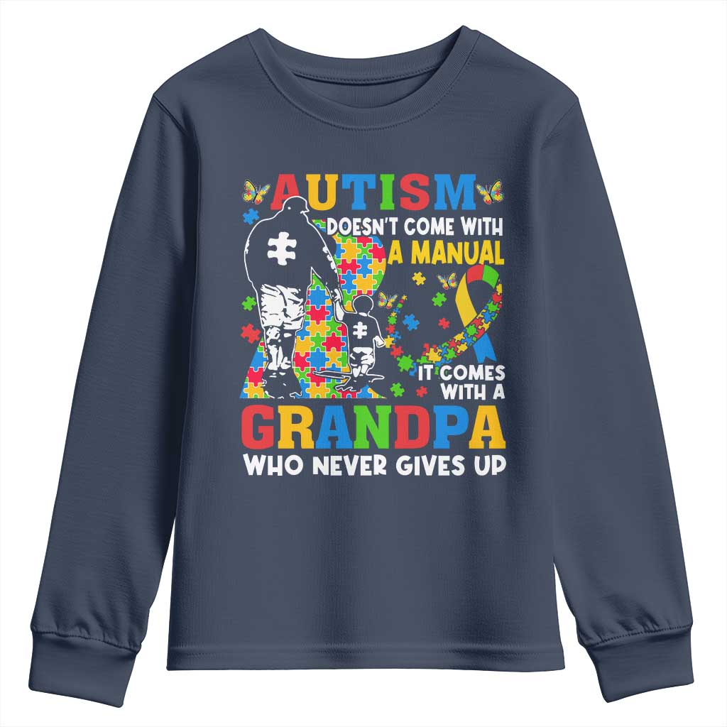 Autism Grandpa Youth Sweatshirt Autism Doesn't Come With A Manual It Comes With A Grandpa
