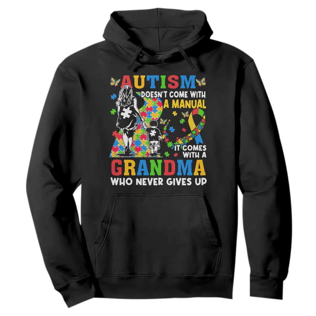 Autism Grandma Hoodie Autism Doesn't Come With A Manual It Comes With A Grandma
