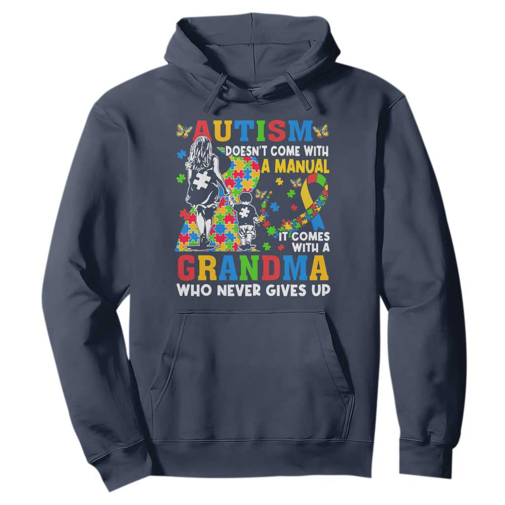 Autism Grandma Hoodie Autism Doesn't Come With A Manual It Comes With A Grandma