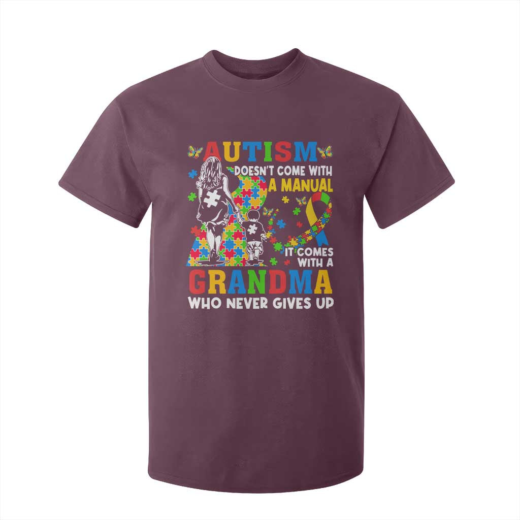 Autism Grandma T Shirt For Kid Autism Doesn't Come With A Manual It Comes With A Grandma