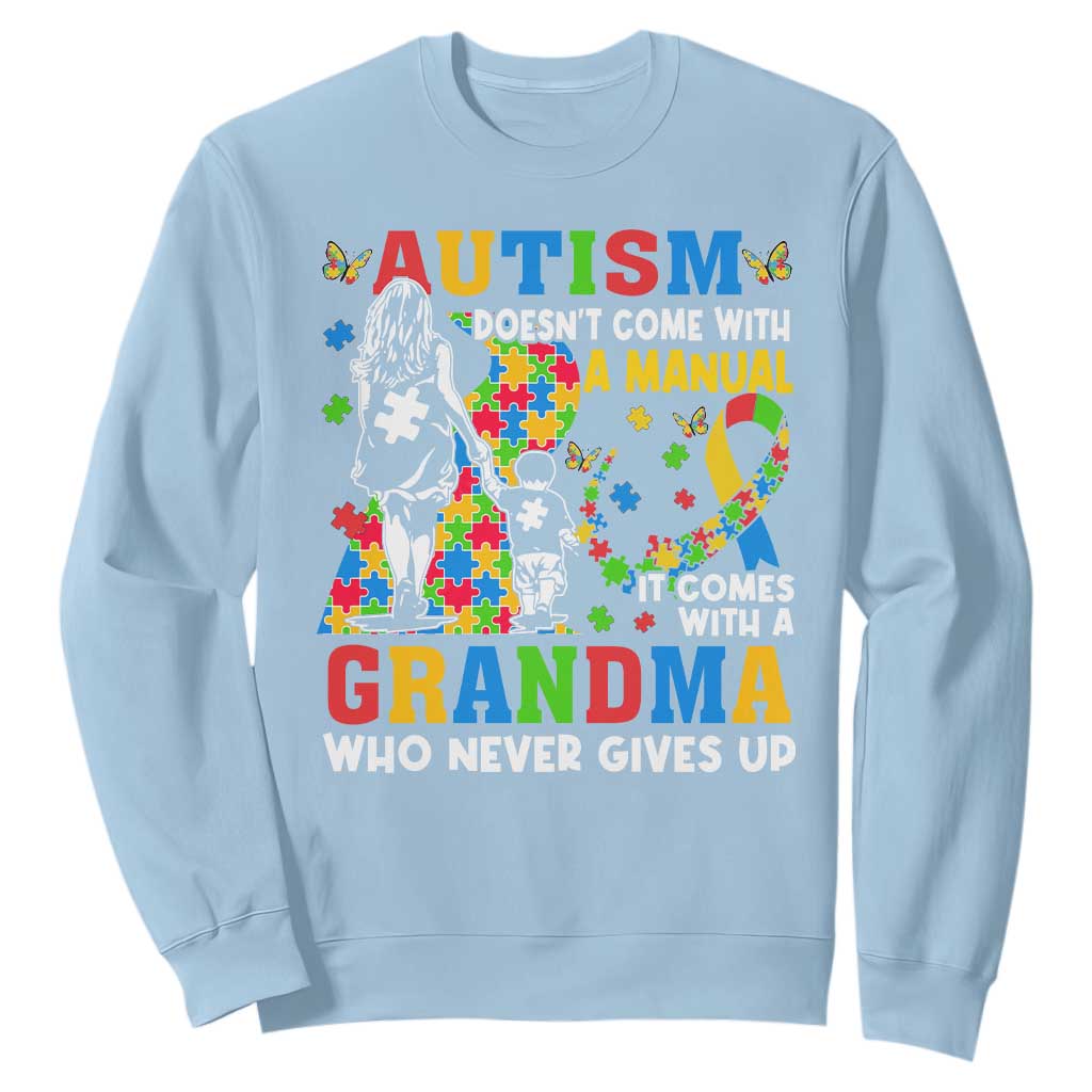 Autism Grandma Sweatshirt Autism Doesn't Come With A Manual It Comes With A Grandma