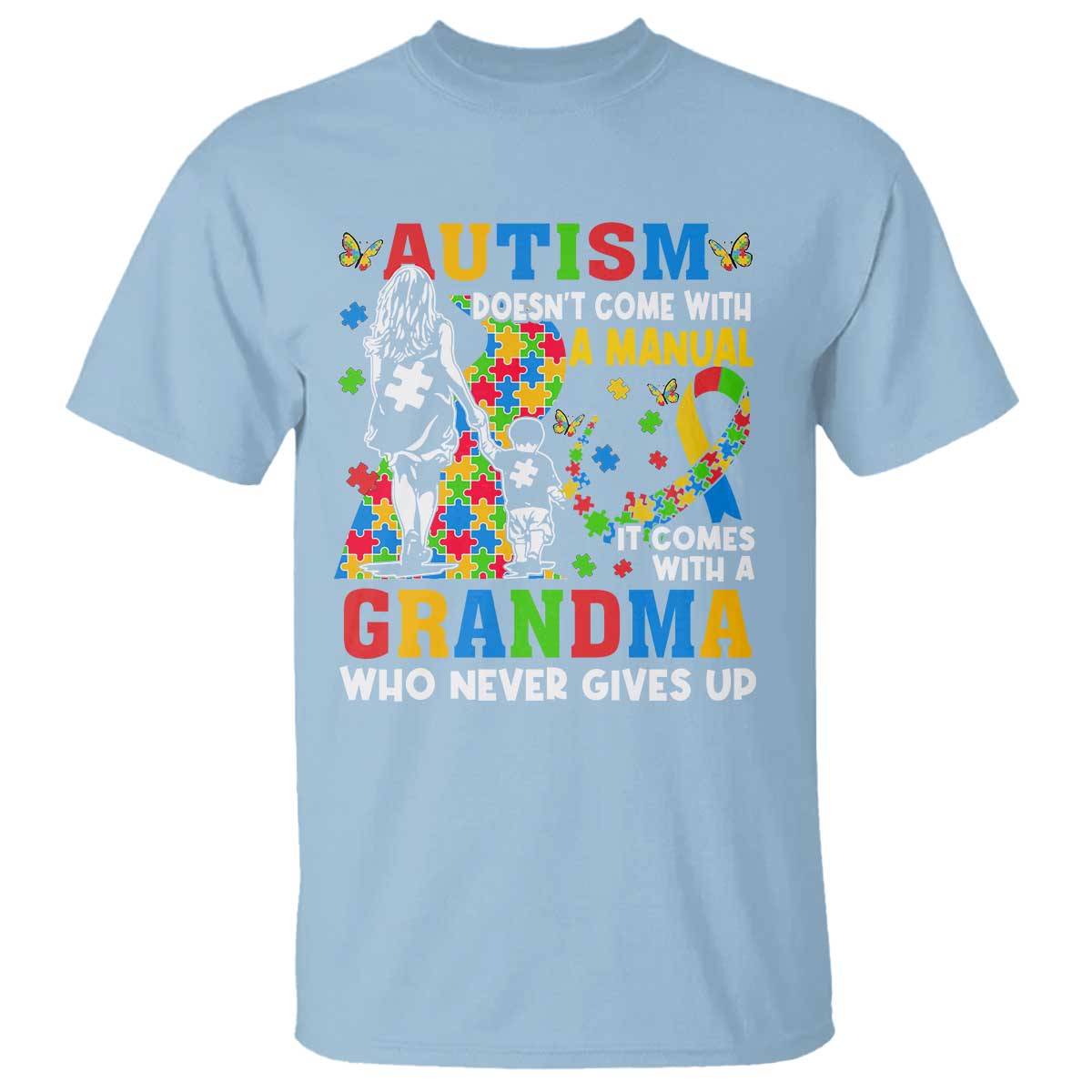 Autism Grandma T Shirt Autism Doesn't Come With A Manual It Comes With A Grandma