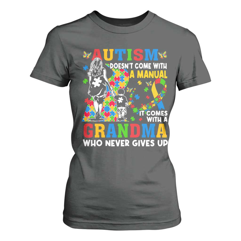 Autism Grandma T Shirt For Women Autism Doesn't Come With A Manual It Comes With A Grandma