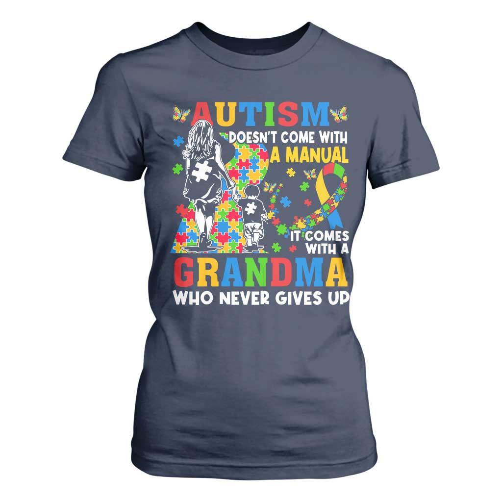 Autism Grandma T Shirt For Women Autism Doesn't Come With A Manual It Comes With A Grandma