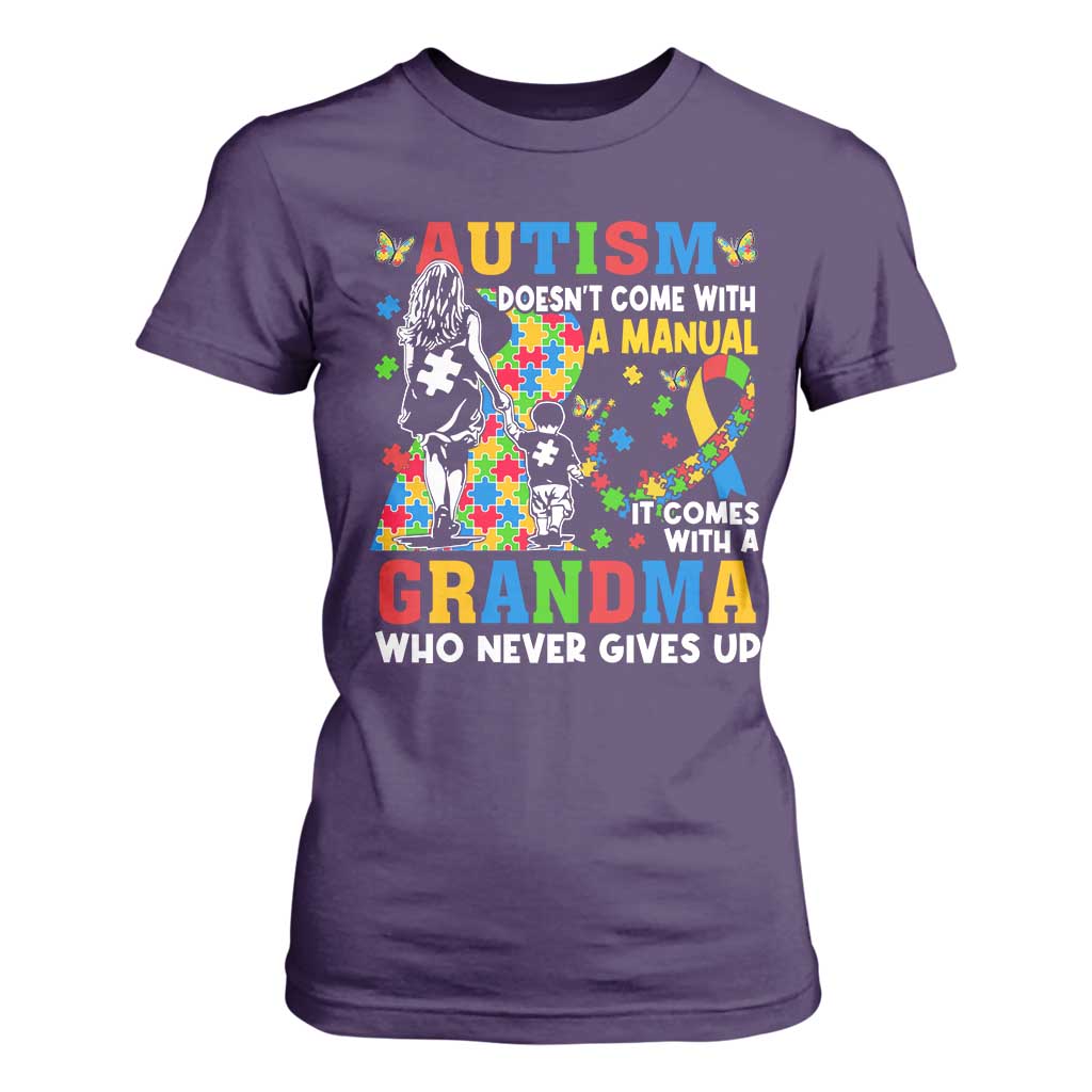 Autism Grandma T Shirt For Women Autism Doesn't Come With A Manual It Comes With A Grandma