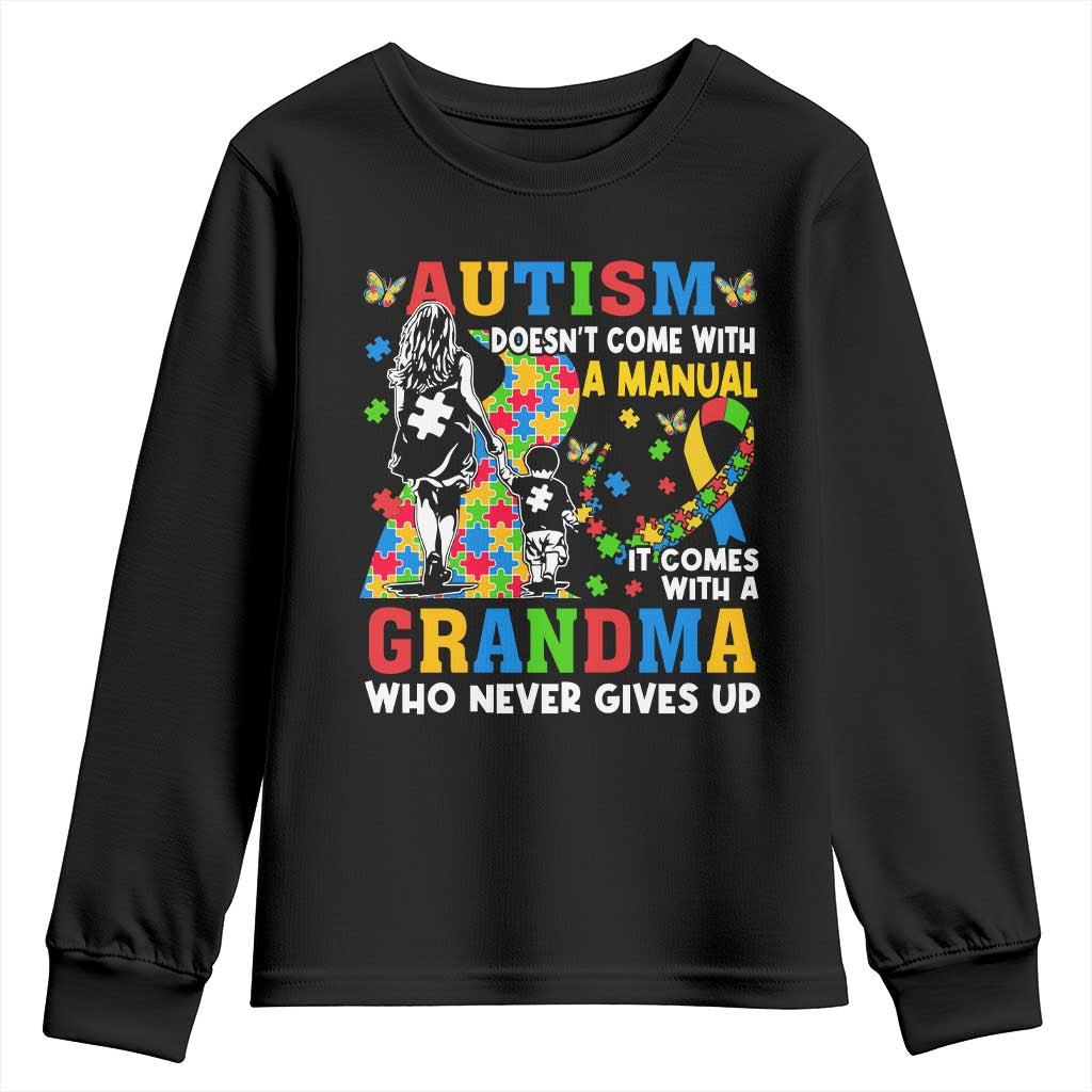 Autism Grandma Youth Sweatshirt Autism Doesn't Come With A Manual It Comes With A Grandma